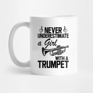 Trumpet Girl - Don't underestimate a girl with a trumpet Mug